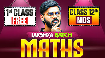 Nios Class 12th Maths Chapter 20 | Matrices | Lakshya Day 1st