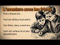 learn French with simple stories (A2)  | L’aventure avec les frères