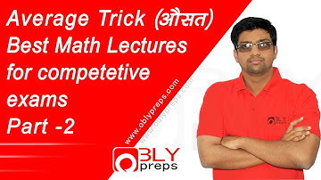 [MATHEMATICS-13] औसत Best Trick(Average) Part 2- By Ajay Sir (Oblypreps)