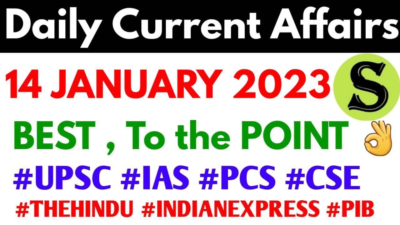 14 January 2023 Daily Current Affairs by study for civil services UPSC ...