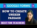 How to Create Unseen Passage in Google Forms