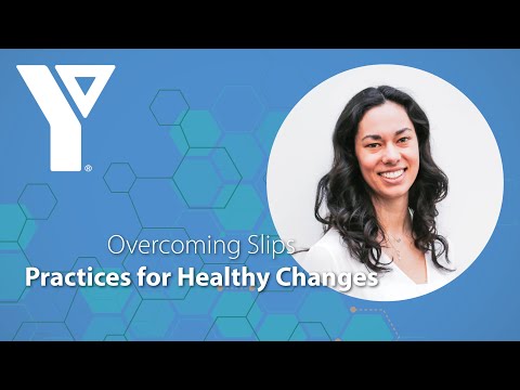 Overcoming Slips: Practices for Healthy Changes with Kaela, MSc, PhD Student