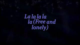 X Ambassadors~ Free and Lonely~ Lyrics