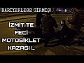 TAKİPÇİMİN KAZASINA KOŞTUM  !.. OLAY YERİNE GİTTİK.. MOTOR PERT !