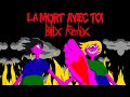 Gargntua  la mort avec toi billx remix