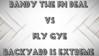 Randy The FN Deal VS Fly Gye Backyard is Extreme 1 by John Rare 341 views 2 weeks ago 18 minutes