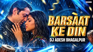 Barsaat Ke Din Aaye - Remix | Club Mix | Dj Adesh Bhagalpur | Mansoon Love Song 