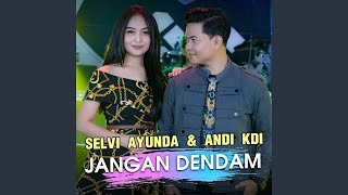 Jangan Dendam (feat. Andi KDI)
