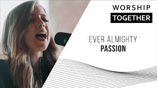 Video thumbnail of "Ever Almighty // Passion // New Song Cafe"