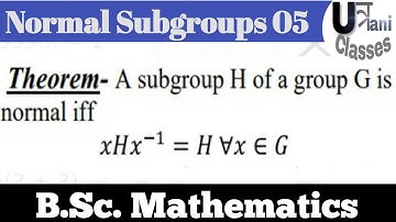 A subgroup H of a group G is normal iff  xHx^(-1)=H  ∀x∈G .