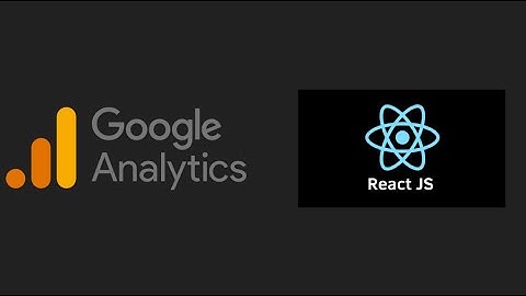 Add Google Analytics to React Application without packages or dependencies | Easy and Fast.