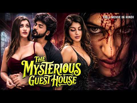THE MYSTERIOUS GUEST HOUSE (2026) | Horror Romantic Mystery Movie | Hindi Dubbed | Full Movie