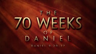 The 70 Weeks of Daniel (Daniel 9:20-27)