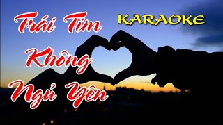 Video thumbnail of "Trái Tim Không Ngủ Yên - Karaoke song ca"