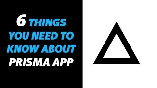 6 Things You Need to Know About the Prisma App screenshot 5