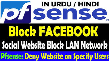 How to Block Social Website Facebook, Youtube on Pfsense | How to Block Facebook in PfSense