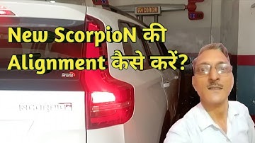 Mahindra New Scorpio N Ki Alignment Kaise Kare// ALIGNMENTGURU