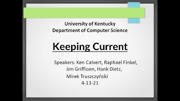 UKY - Dept. of Computer Science Keeping Current - 4-13-22 - Senior Faculty Panel