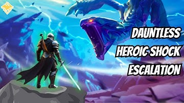 Dauntless Heroic Shock Escalation Easy Clear Sword Build