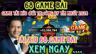 68 Game Bài | Game Tài Xỉu Đổi Thưởng Mới Nhất Uy Tín 2024 - Cách Bắt Cầu Tài Xỉu 68 Game Bài Uy Tín