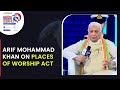 Kerala governor arif mohammad khan speaks on the places of worship act rahul shivshankar  tns 2022