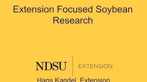 2021 NDSU Soybean Symposium: Soybean Agronomy - Dr. Hans Kandel