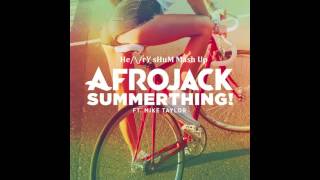 Afrojack ft. Mike Taylor - SummerThing! (Vicetone Vs Henry Shum Mash Up)