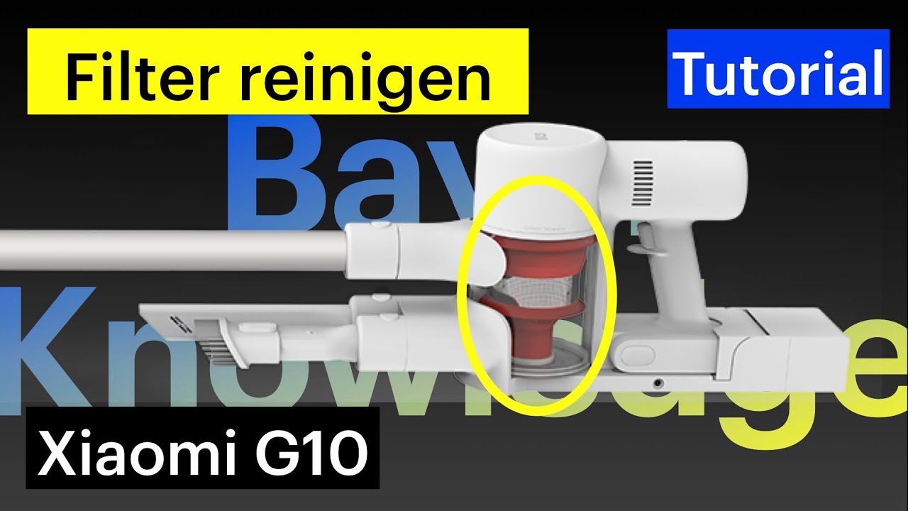 Xiaomi Mi Vacuum Cleaner G10 Filter reinigen Tutorial YouTube