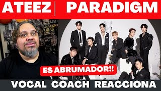 ATEEZ PARADIGM | VOCAL COACH REACCIONA! #ateez