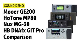 : Mooer GE 200 | HoTone MP-80 | Nux MG-30 | Harley Benton DNAfx GiT Pro - Comparison (no talking)