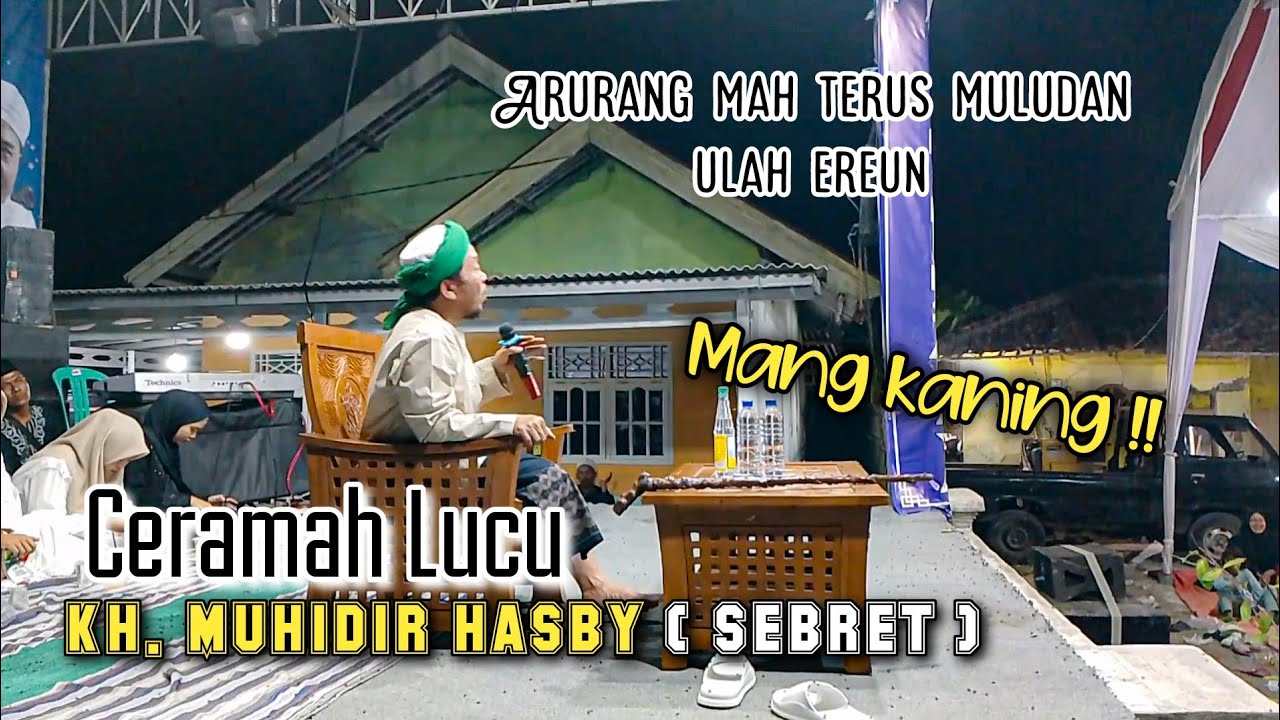 Ceramah Lucu KH. Sebret _ Memperingati maulid nabi Muhammad Saw _ Jayamulya cibuaya Karawang