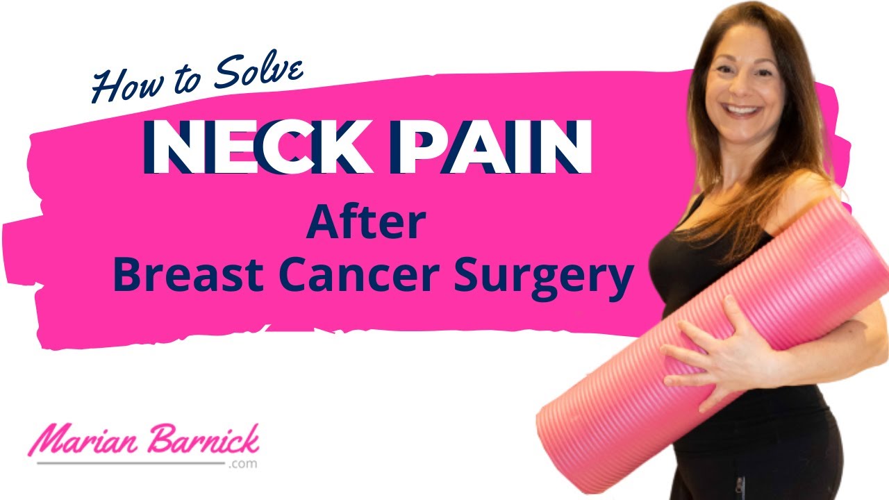 NECK PAIN After Breast Cancer Surgery This Will Help YouTube
