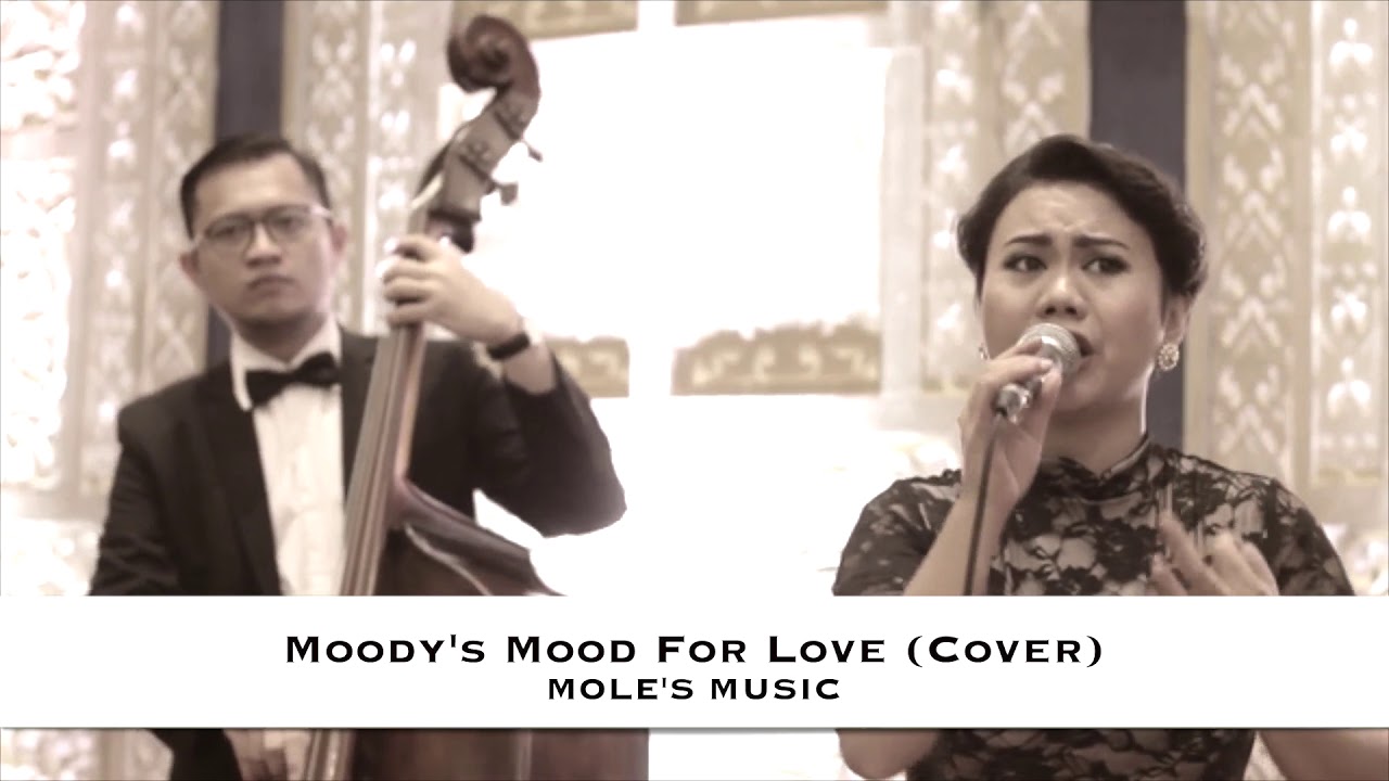 Moody's Mood For Love (Cover) - by Mole's Music