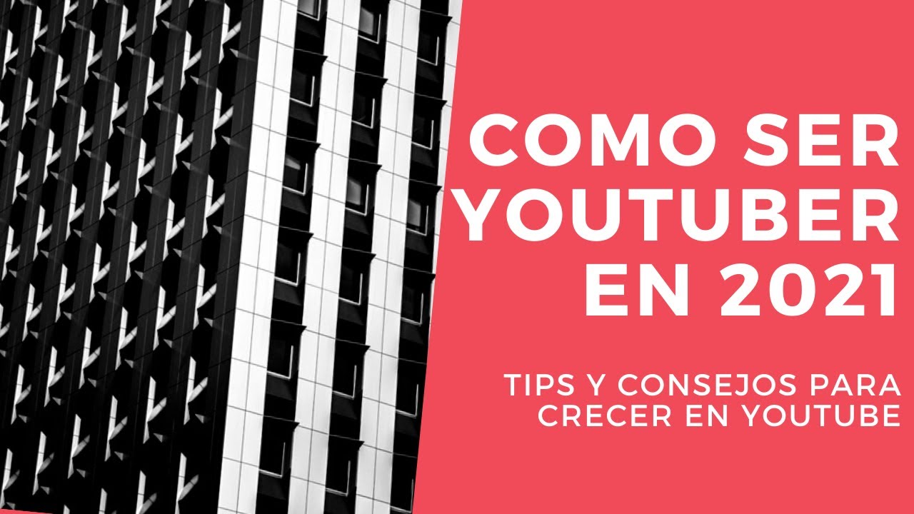 Como ser Youtuber en 2021 - YouTube