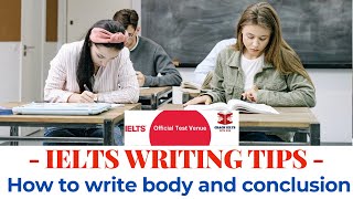 IELTS Writing Task 2 | Tips for Writing Body and Conclusion