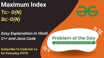 Maximum Index | GFG POTD | C++ | Java | Code Kar Lo