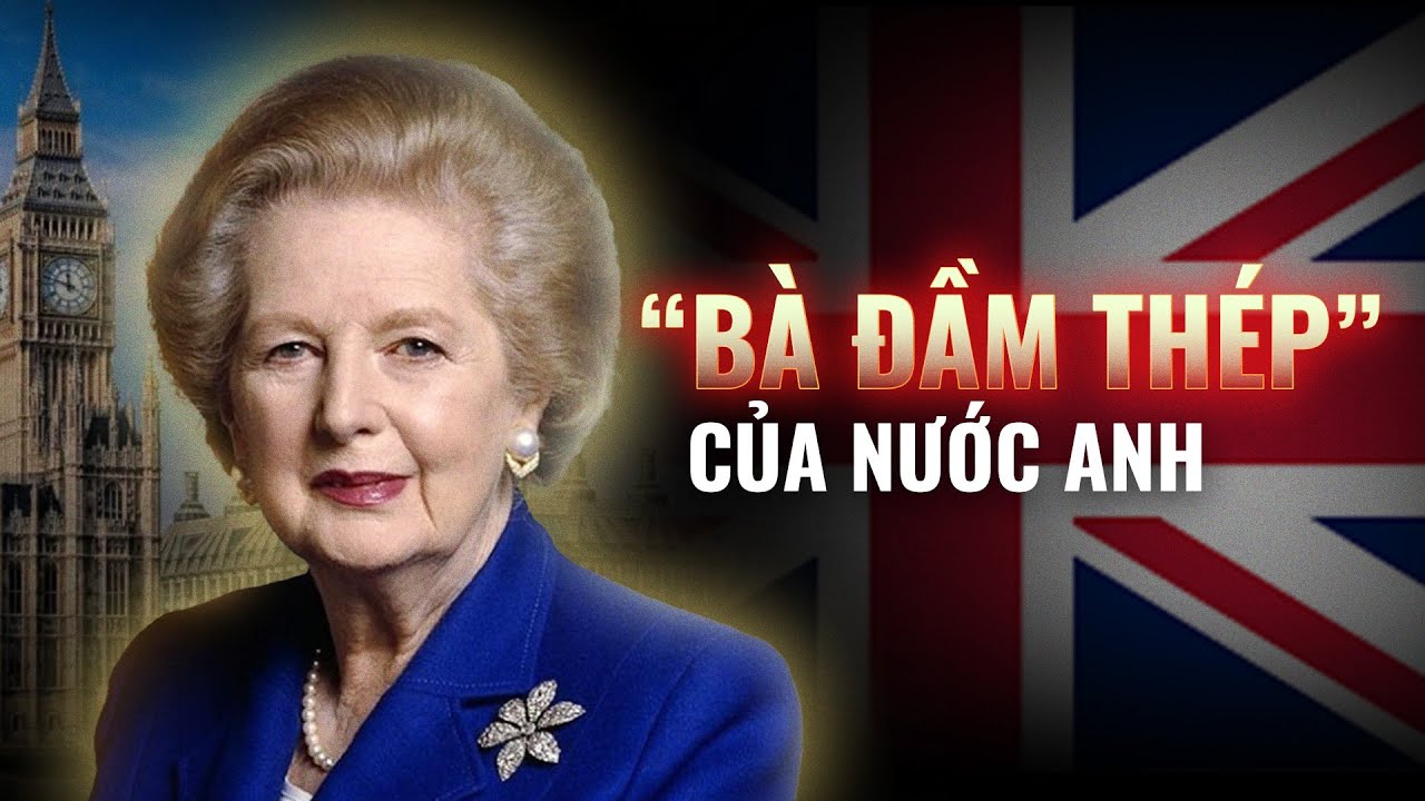 Tại sao Margaret Thatcher là Thủ tướng BỊ GHÉT NHẤT lịch sử Anh? | PresentdayVy