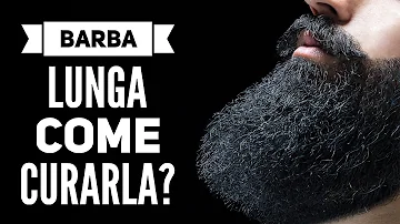 Come gestire la barba lunga?