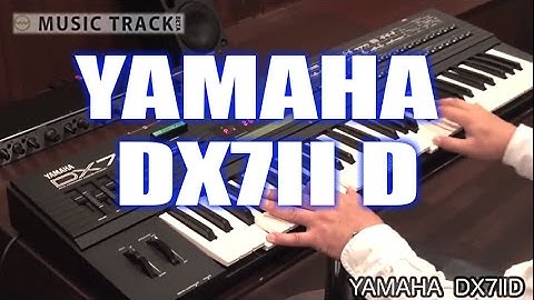 YAMAHA DX7IID Demo & Review