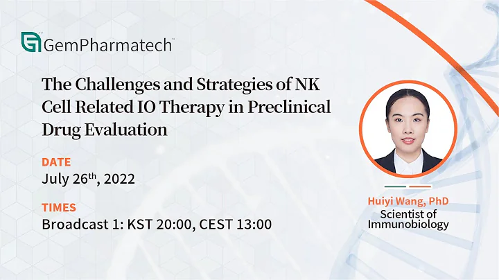 [Webinar] The Strategies of NK Cell Related IO Therapy in Preclinical Drug Evaluation (20220726 1st)