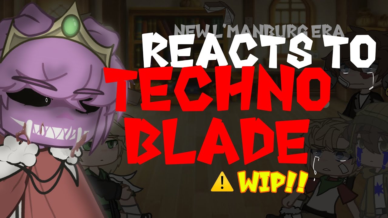 New L’manburg era REACTS to C!TECHNOBLADE. 🐷👑|| GCRV || READ DESC FOR PART 2