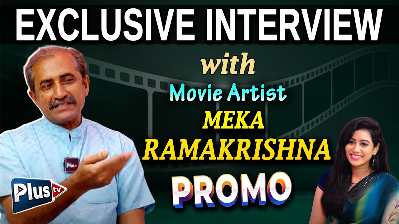 Movie Artist Meka Ramakrishna Exclusive Interview - PROMO | 