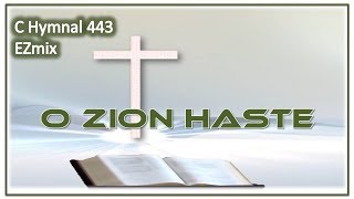 C Hymnal 443 EZmix O Zion Haste 80Bb