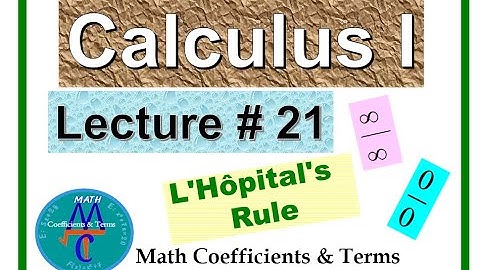Calculus - 1,  Lecture # 21  (Indeterminate Forms & L