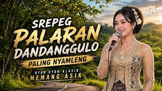 TERBARU !!! SREPEG PALARAN DANDANGGULO PALING NYAMLENG || Uyon-Uyon Klasik Jawa