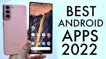 BEST Android Apps In 2022!