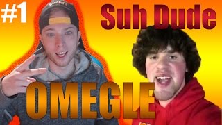 Omegle: #1 Suh Dude (Funny Moments)