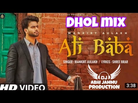 Ali baba Mankrit Aulakh Latest Punjabi song 2021 dhol mix feat DJ ABHI JAMMU PRODUCTION