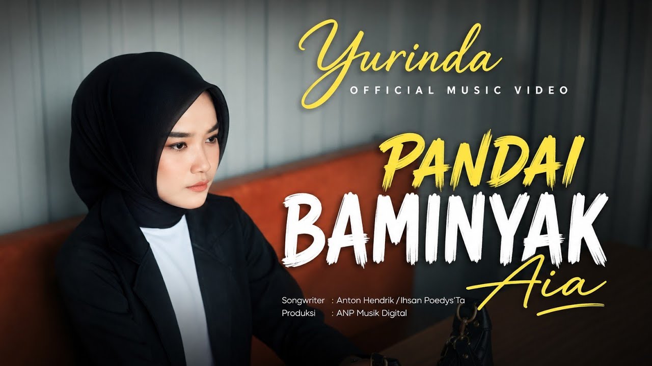 Yurinda - Pandai Baminyak Aia | Official Music Video (Lagu Minang Terbaru)