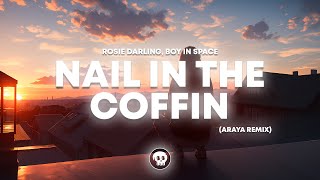 Rosie Darling, Boy in Space - Nail in the Coffin (ARAYA Remix)
